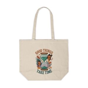 Good Things Take Time Custom Canvas Tote Bag